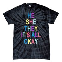 He She They It's All Okay' Graphic Tee  Tie-Dye T-Shirt