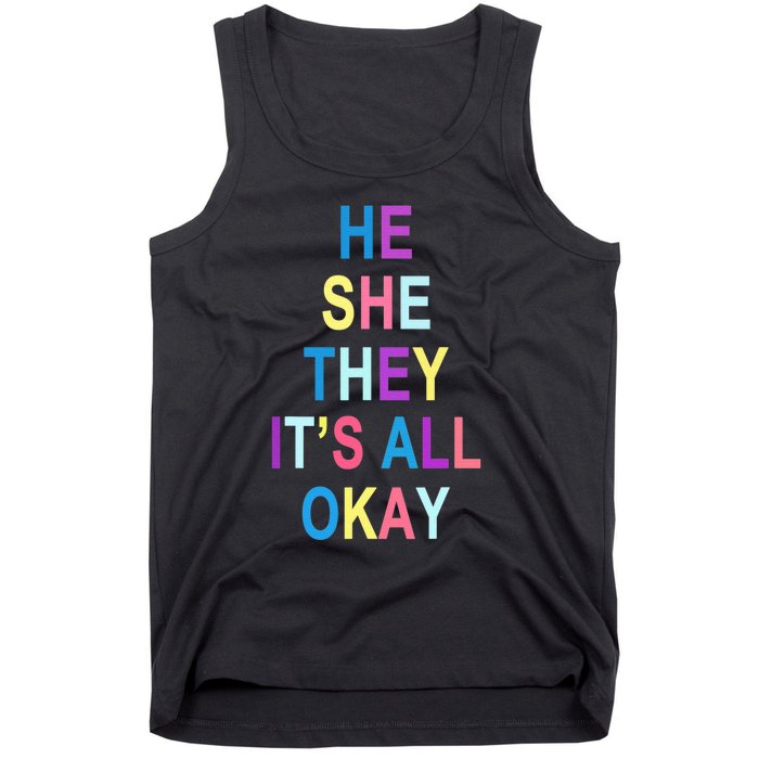 He She They It's All Okay' Graphic Tee  Tank Top