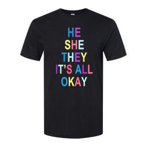 He She They It's All Okay' Graphic Tee  Softstyle CVC T-Shirt