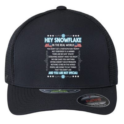 Hey Snowflake The Real World Funny Veteran Gift Flexfit Unipanel Trucker Cap