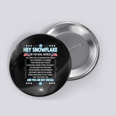 Hey Snowflake The Real World Funny Veteran Gift Button
