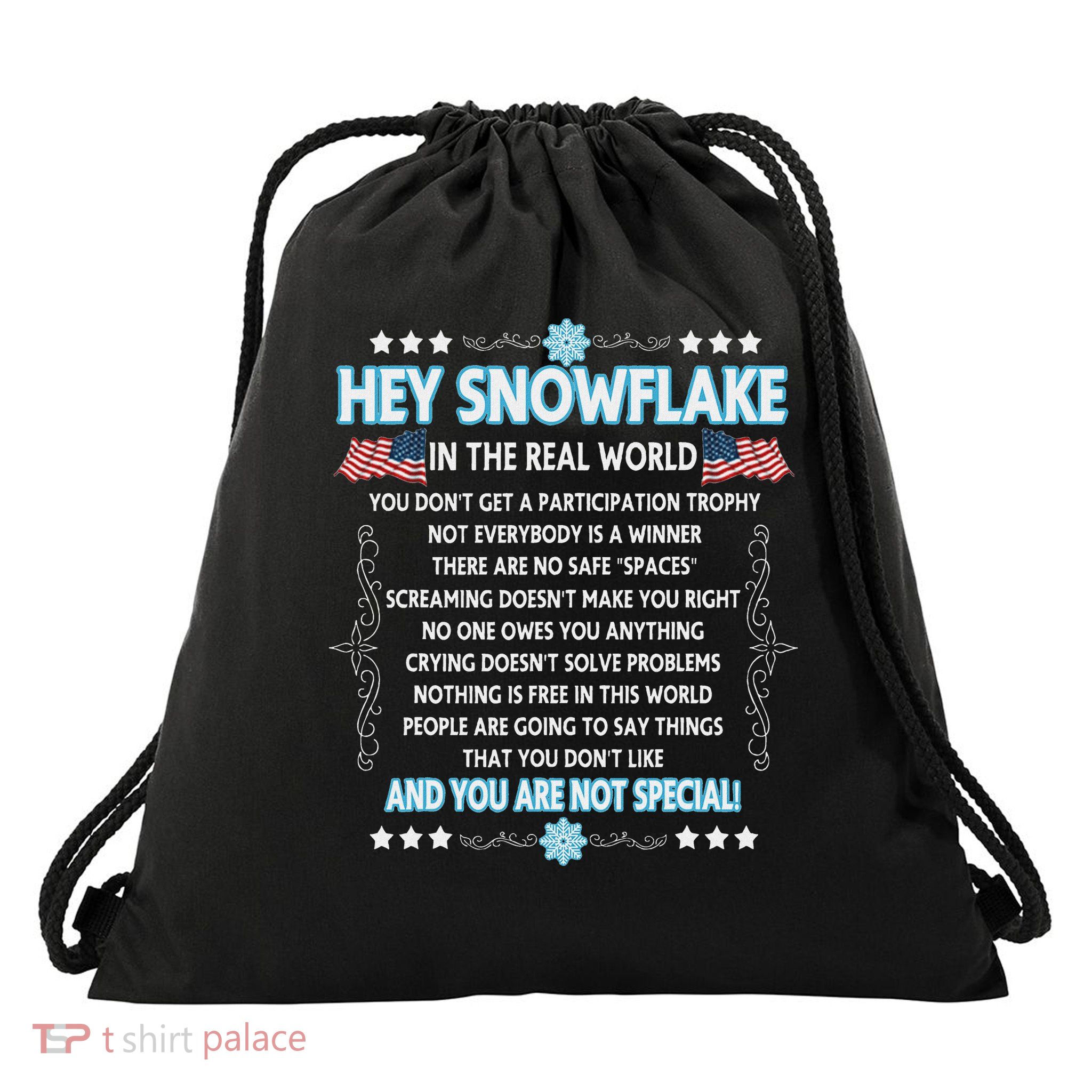 Hey Snowflake The Real World Funny Veteran Gift Drawstring Bag