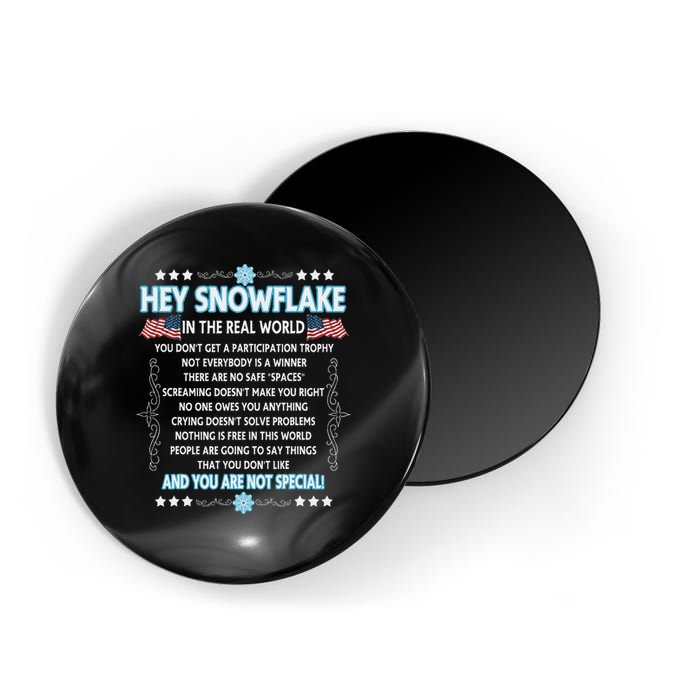 Hey Snowflake The Real World Funny Veteran Gift Magnet
