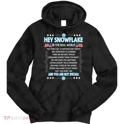 Hey Snowflake The Real World Funny Veteran Gift Tie Dye Hoodie
