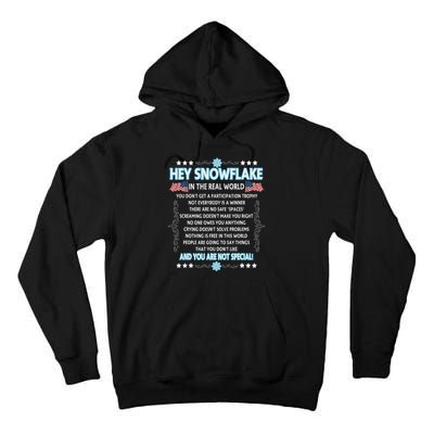 Hey Snowflake The Real World Funny Veteran Gift Tall Hoodie