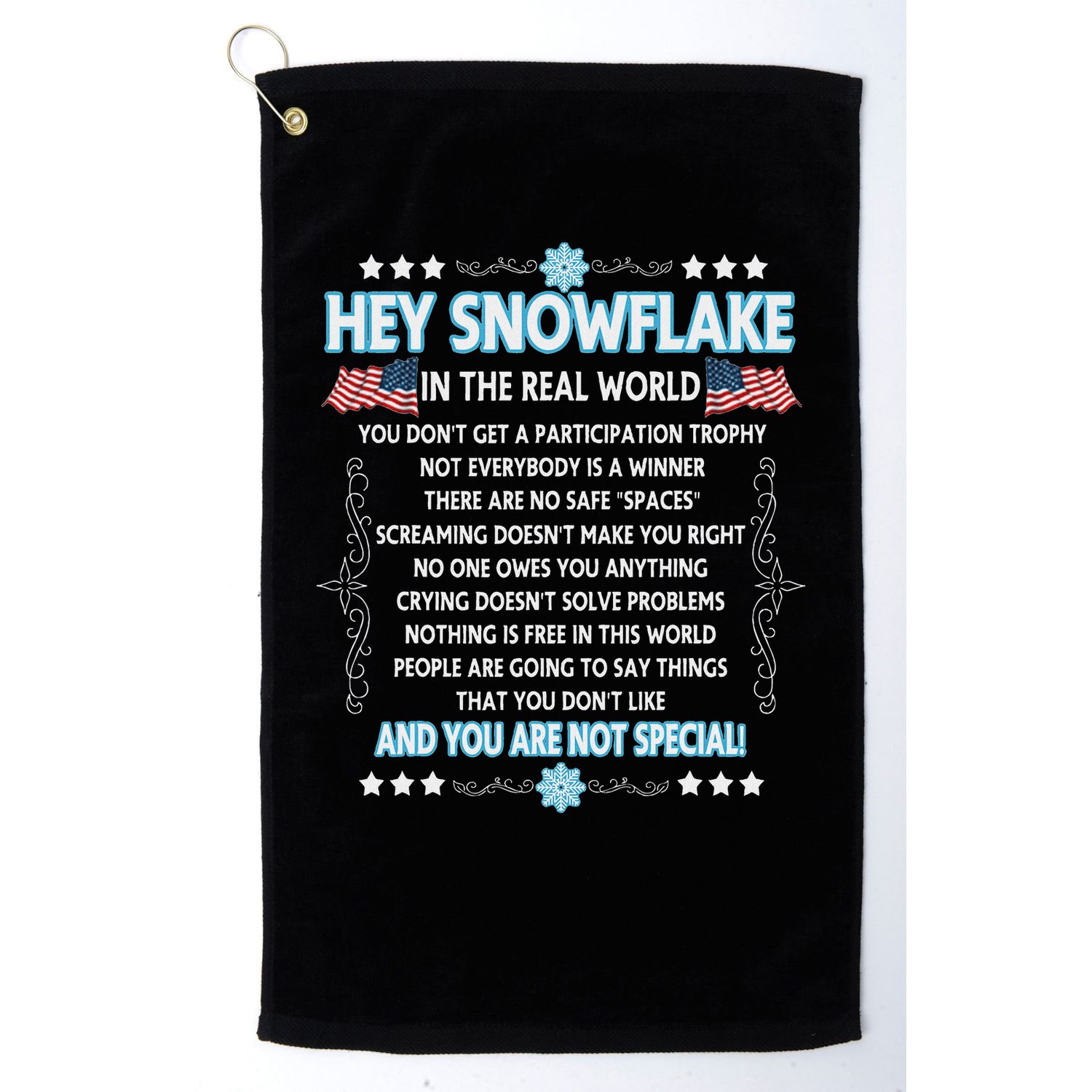 Hey Snowflake The Real World Funny Veteran Gift Golf Towel