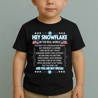 Hey Snowflake The Real World Funny Veteran Gift Toddler T-Shirt