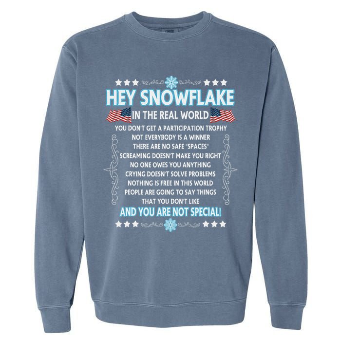 Hey Snowflake The Real World Funny Veteran Gift Garment-Dyed Sweatshirt