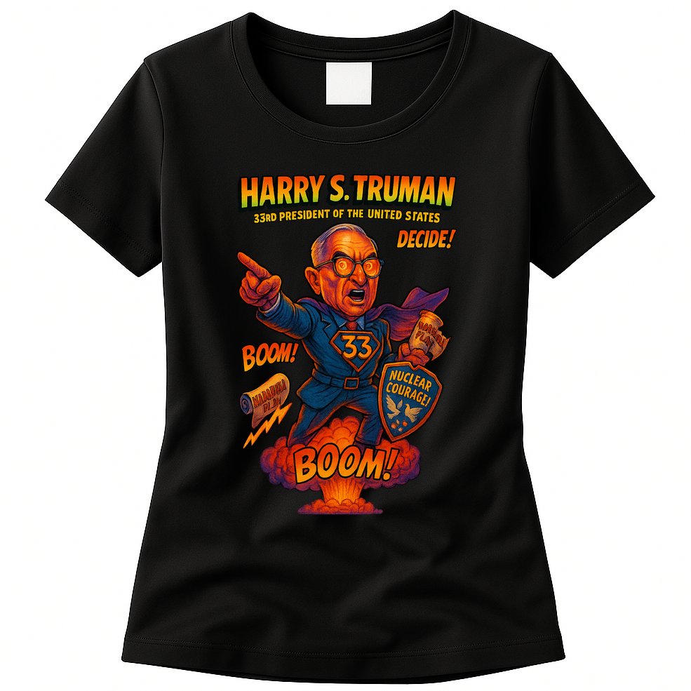 Harry S Truman The Presidential Chronicles Womens T-Shirt