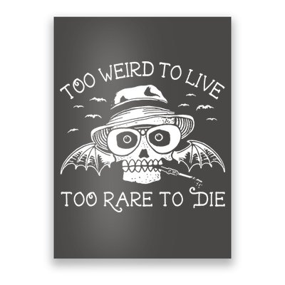 Hunter S Thompson T Shirt Fear And Loathing In Las Vegas T Shirt Too Weird To Live Poster