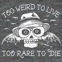 Hunter S Thompson T Shirt Fear And Loathing In Las Vegas T Shirt Too Weird To Live Poster