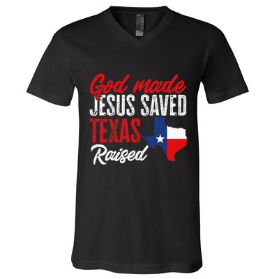 Home State Texas Pride God Made Jesus Saved Texas Raised V-Neck T-Shirt