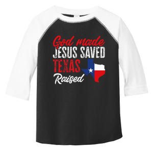 Home State Texas Pride God Made Jesus Saved Texas Raised Toddler Fine Jersey T-Shirt