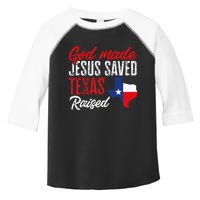 Home State Texas Pride God Made Jesus Saved Texas Raised Toddler Fine Jersey T-Shirt