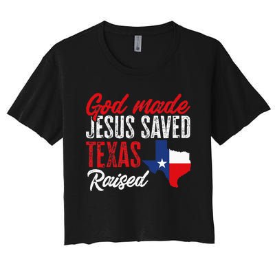 Home State Texas Pride God Made Jesus Saved Texas Raised Women's Crop Top Tee