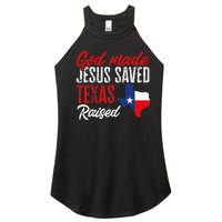 Home State Texas Pride God Made Jesus Saved Texas Raised Women's Perfect Tri Rocker Tank