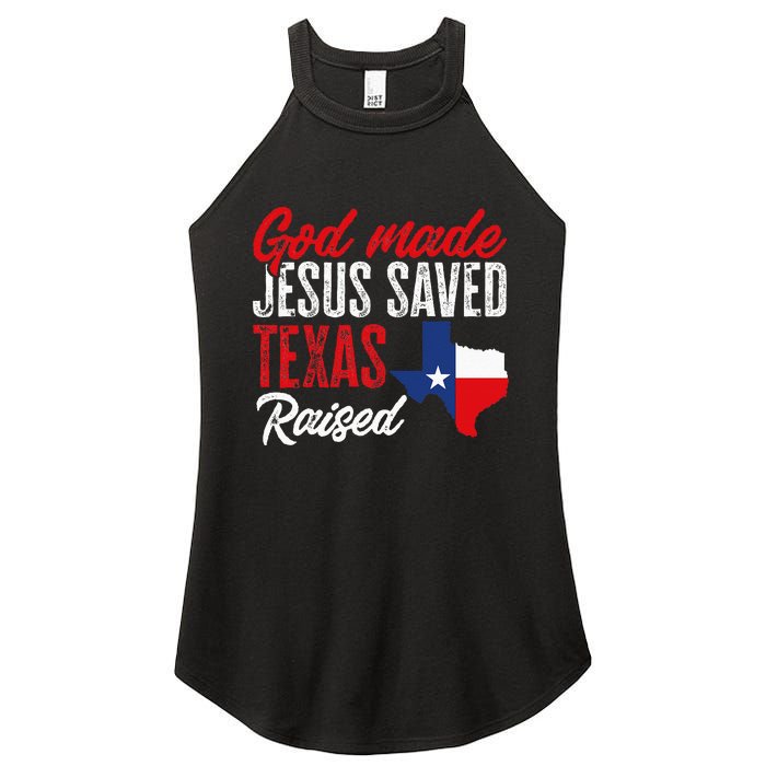 Home State Texas Pride God Made Jesus Saved Texas Raised Women's Perfect Tri Rocker Tank