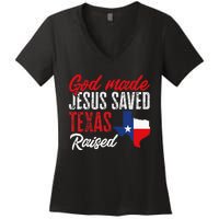 Home State Texas Pride God Made Jesus Saved Texas Raised Women's V-Neck T-Shirt