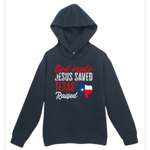 Home State Texas Pride God Made Jesus Saved Texas Raised Urban Pullover Hoodie