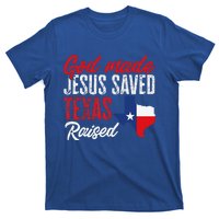 Home State Texas Pride God Made Jesus Saved Texas Raised T-Shirt