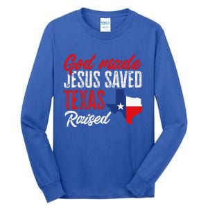 Home State Texas Pride God Made Jesus Saved Texas Raised Tall Long Sleeve T-Shirt