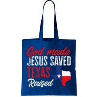 Home State Texas Pride God Made Jesus Saved Texas Raised Tote Bag