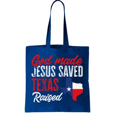 Home State Texas Pride God Made Jesus Saved Texas Raised Tote Bag