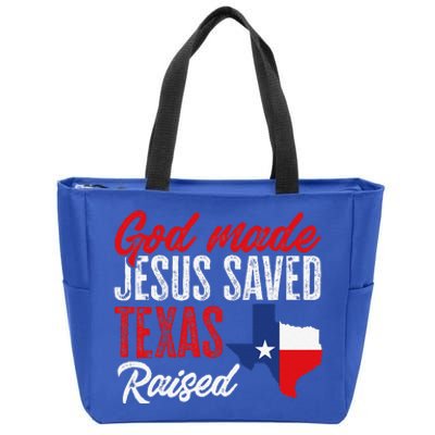 Home State Texas Pride God Made Jesus Saved Texas Raised Zip Tote Bag