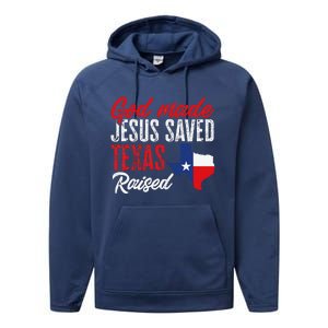 Home State Texas Pride God Made Jesus Saved Texas Raised Performance Fleece Hoodie