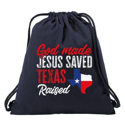 Home State Texas Pride God Made Jesus Saved Texas Raised Drawstring Bag