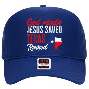 Home State Texas Pride God Made Jesus Saved Texas Raised High Crown Mesh Back Trucker Hat