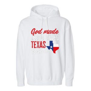 Home State Texas Pride God Made Jesus Saved Texas Raised Garment-Dyed Fleece Hoodie