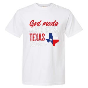 Home State Texas Pride God Made Jesus Saved Texas Raised Garment-Dyed Heavyweight T-Shirt