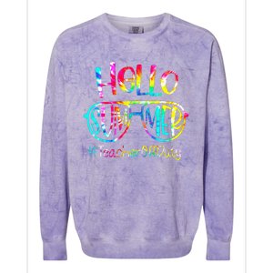 Hello Summer Teacher Off Duty Last Day Of School Tie Dye Colorblast Crewneck Sweatshirt