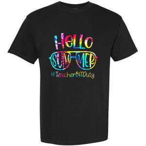 Hello Summer Teacher Off Duty Last Day Of School Tie Dye Garment-Dyed Heavyweight T-Shirt