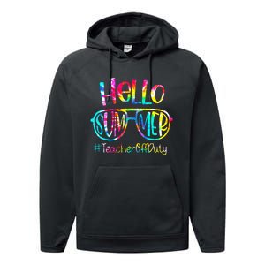 Hello Summer Teacher Off Duty Last Day Of School Tie Dye Performance Fleece Hoodie