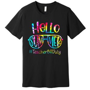 Hello Summer Teacher Off Duty Last Day Of School Tie Dye Premium T-Shirt