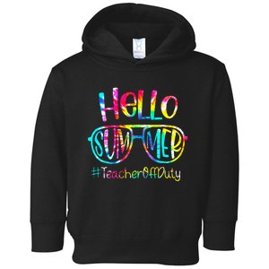 Hello Summer Teacher Off Duty Last Day Of School Tie Dye Toddler Hoodie