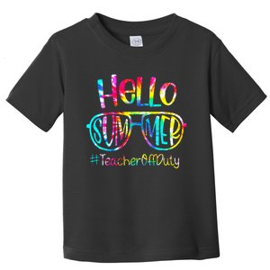 Hello Summer Teacher Off Duty Last Day Of School Tie Dye Toddler T-Shirt