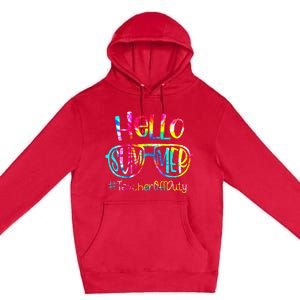 Hello Summer Teacher Off Duty Last Day Of School Tie Dye Premium Pullover Hoodie