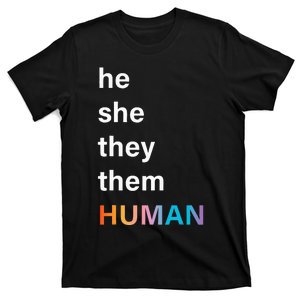 He She They Them Human LGBTQ Pride T-Shirt