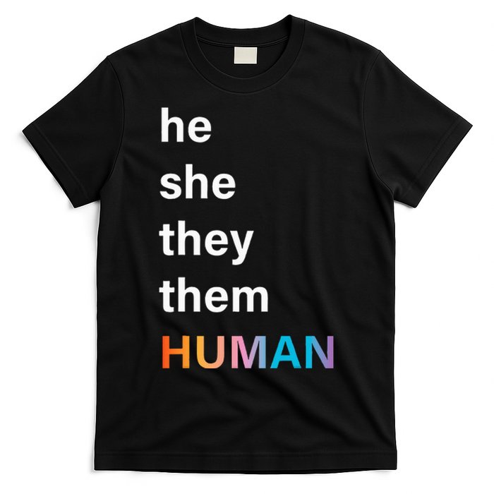 He She They Them Human LGBTQ Pride T-Shirt