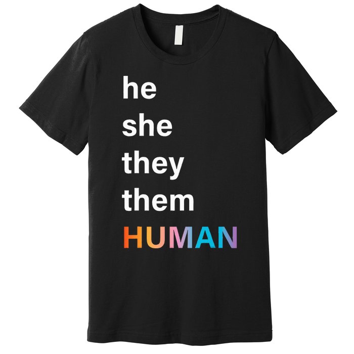 He She They Them Human LGBTQ Pride Premium T-Shirt