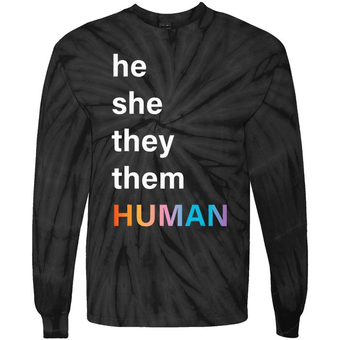 He She They Them Human LGBTQ Pride Tie-Dye Long Sleeve Shirt