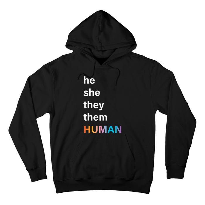 He She They Them Human LGBTQ Pride Tall Hoodie