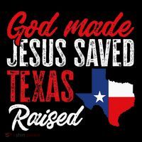 Home State Texas Pride God Made Jesus Saved Texas Raised 16 in Basic Backpack