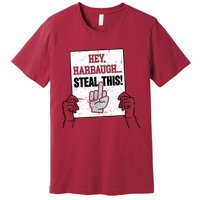 Heyharbaugh Steal This Premium T-Shirt