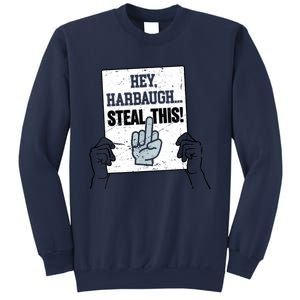 Heyharbaugh Steal This Sweatshirt