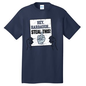 Heyharbaugh Steal This Tall T-Shirt