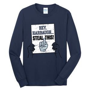 Heyharbaugh Steal This Tall Long Sleeve T-Shirt